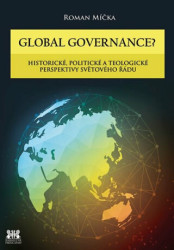 Global goverance? (Historické, politické a teologické) - kniha z kategorie Politologie a politika