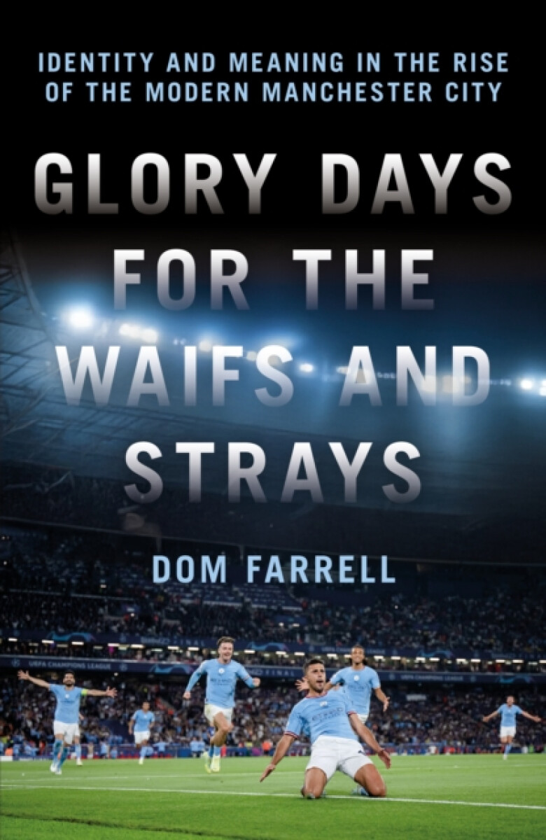 Glory Days for the Waifs and the Strays