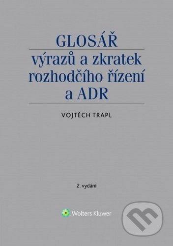 Glosář výrazů a zkratek rozhodčího řízení a ADR