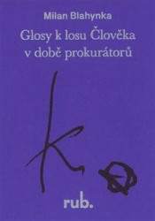 Glosy k losu Člověka v době prokurátorů (O Člověka Kunderu) - kniha z kategorie Beletrie