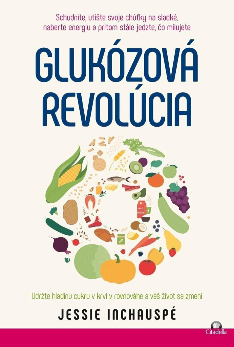 Glukozova revolucia / Udržte hladinu cukru v krvi v rovnováhe a váš život sa zmení