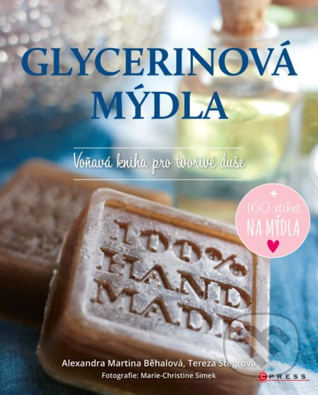 Glycerinová mýdla (Voňavá kniha pro tvořivé duše)