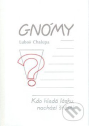 Gnómy (Kdo hledá lásku, nachází štěstí)