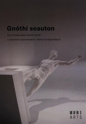 Gnóthi seauton (Sto let klasických studií v Brně v osobních vzpomínkách i úřední korespondenci) - kniha z kategorie Humanitní a společenské vědy