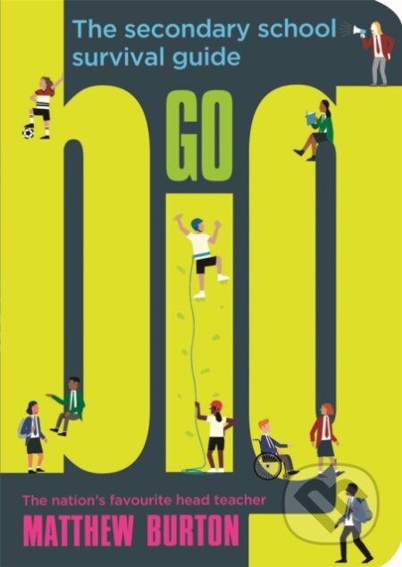 Go Big (The Secondary School Survival Guide)