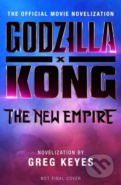 Godzilla x Kong: The New Empire