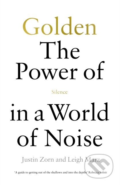 Golden: The Power of Silence in a World of Noise