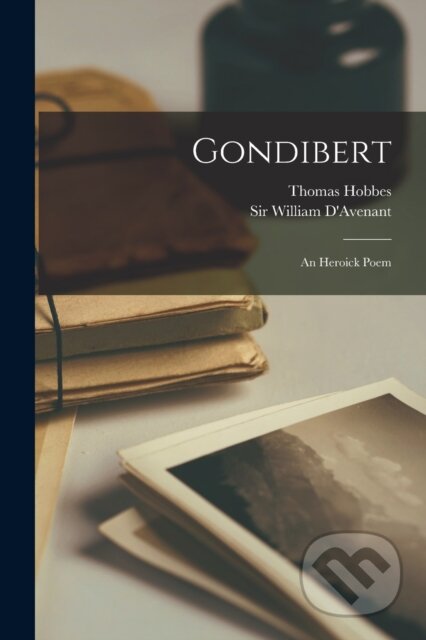 Gondibert (An Heroick Poem)