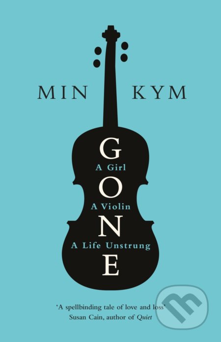 Gone (A Girl, a Violin, a Life Unstrung)