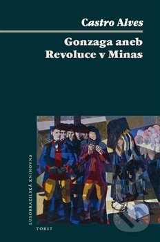 Gonzaga aneb Revoluce v Minas