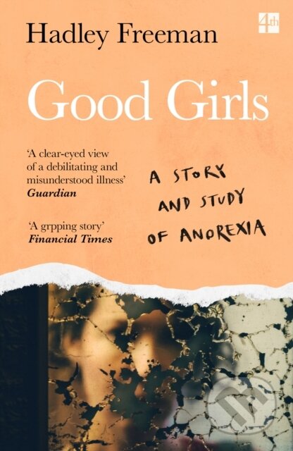 Good Girls (A Story and Study of Anorexia)