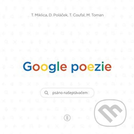 Google poezie (Psáno našeptávačem)