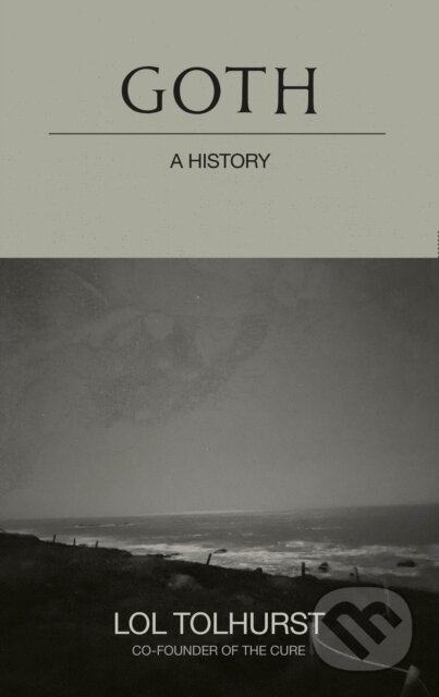 Goth (A History)