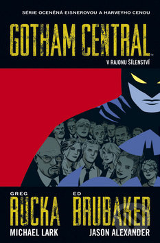 Gotham Central 3: V rajonu šílenství