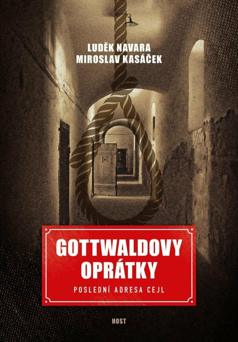 Gottwaldovy oprátky - Luděk Navara, Miroslav Kasáček