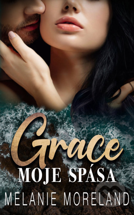 Grace, moje spása
