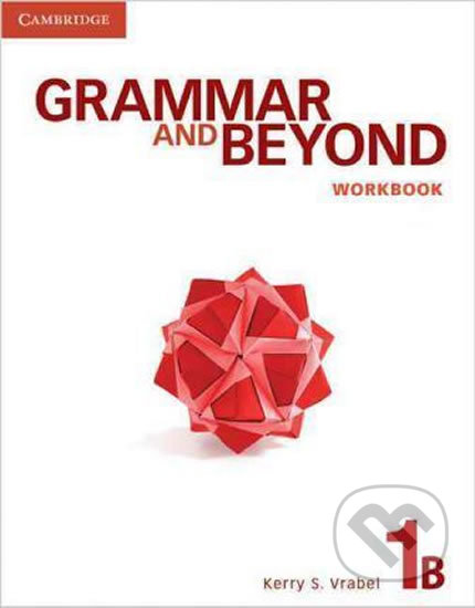 Grammar and Beyond 1B: Workbook