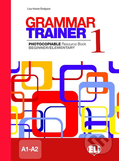 Grammar Trainer 1: Beginner/Elementary (A1/A2)