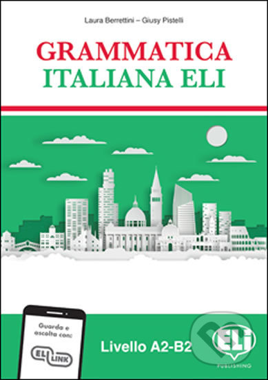Grammatica italiana ELI: Libro dello studente