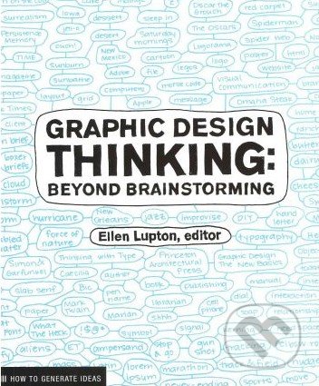 Graphic Design Thinking (Beyond Brainstorming)