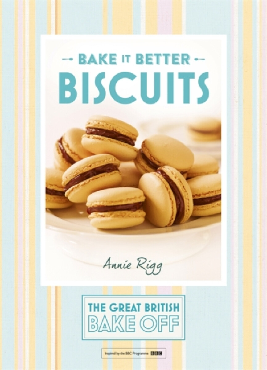 Great British Bake Off â€“ Bake it Better (No.2): Biscuits