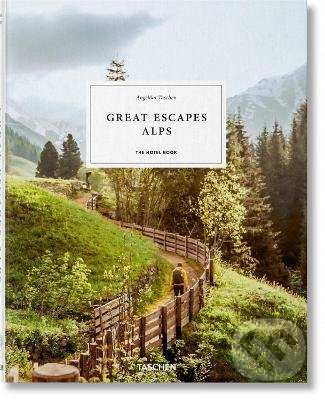 Great Escapes Alps (The Hotel Book) - kniha z kategorie Design
