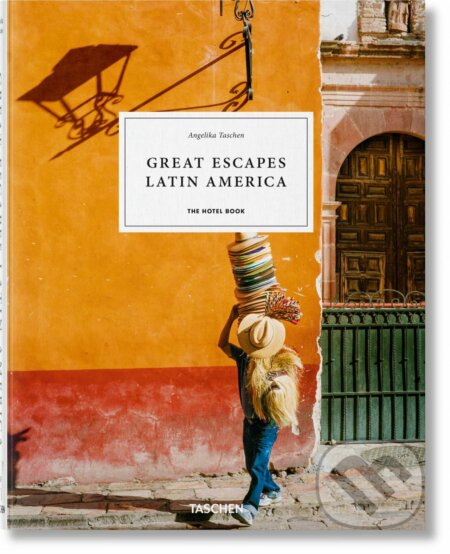Great Escapes Latin America (The Hotel Book)