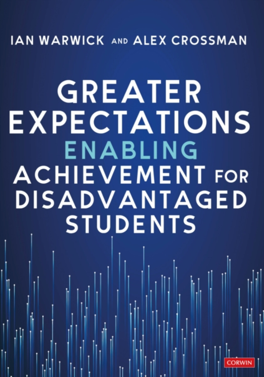 Greater Expectations: Enabling Achievement for Disadvantaged Students