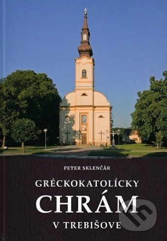 Gréckokatolícky chrám v Trebišove