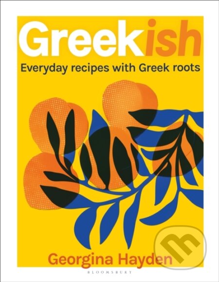Greekish (Everyday recipes with Greek roots)