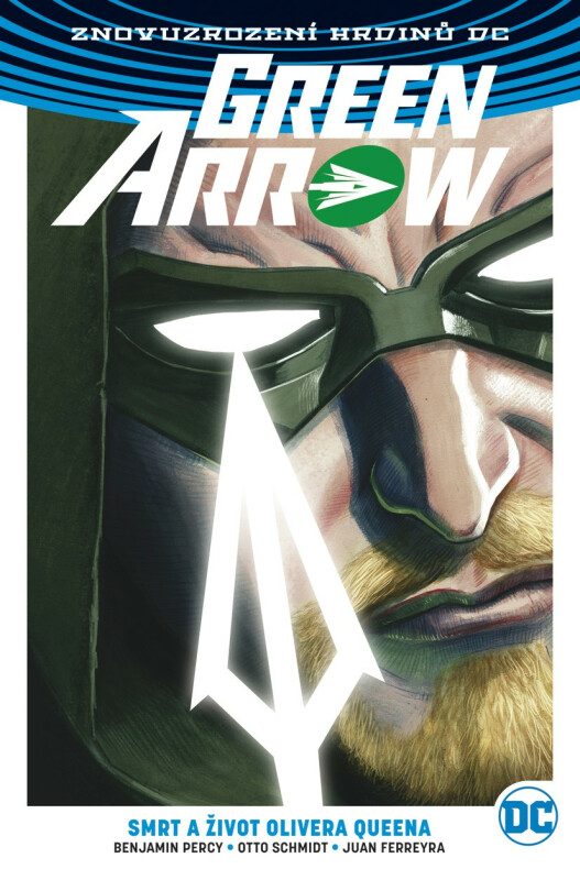 Green Arrow 1: Smrt a život Olivera Queena (váz.) - Benjamin Percy, Otto Schmidt