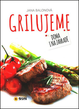 Grilujeme - Doma i na zahradě