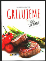 Grilujeme (Doma i na zahradě) - kniha z kategorie Podle úpravy