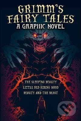 Grimm´s Fairy Tales: A Graphic Novel