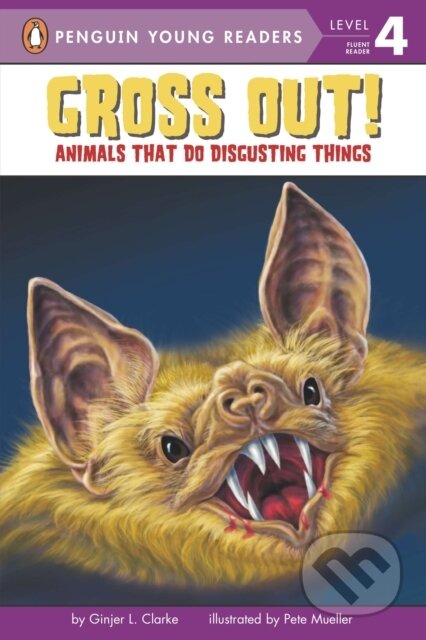 Gross Out! (Animals That Do Disgusting Things)