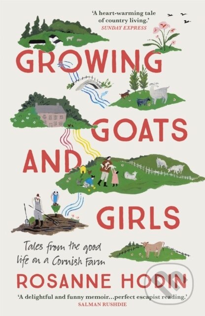 Growing Goats and Girls (Living the Good Life on a Cornish Farm