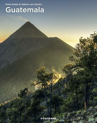 Guatemala (Spectacular Places) - Petra Ender, Sabine von Kienlin