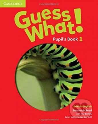 Guess What! 1 - Pupil's Book (British English)