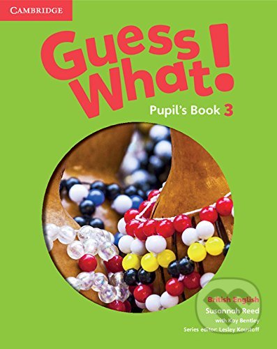 Guess What! 3 - Pupil's Book
