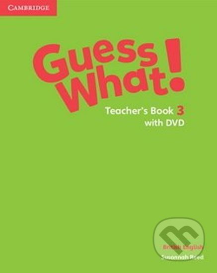Guess What! 3: Teacher´s Book +DVD