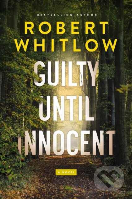 Guilty Until Innocent (A Legal Suspense)