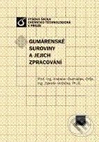 Gumárenské suroviny a jejich zpracování