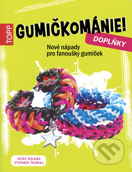 Gumičkománie! Doplňky