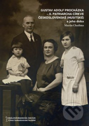 Gustav Adolf Procházka - II. patriarcha Církve československé (husitské) (Defekt)