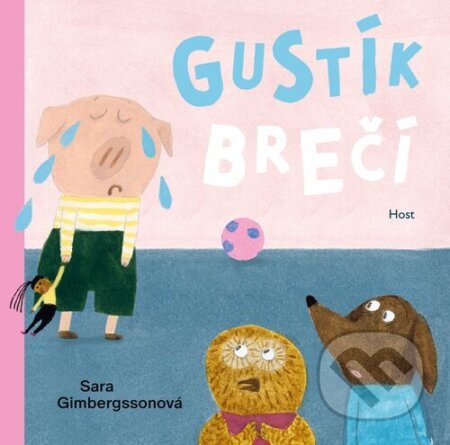 Gustík brečí