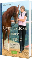Gymnastická práce na ruce, Krok za krokem k uvolnění a důvěře