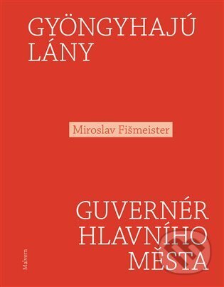 Gyöngyhajú lány / Guvernér hlavního města