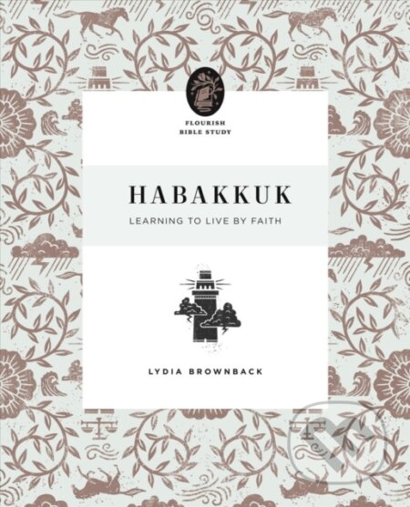 Habakkuk (Learning to Live by Faith)