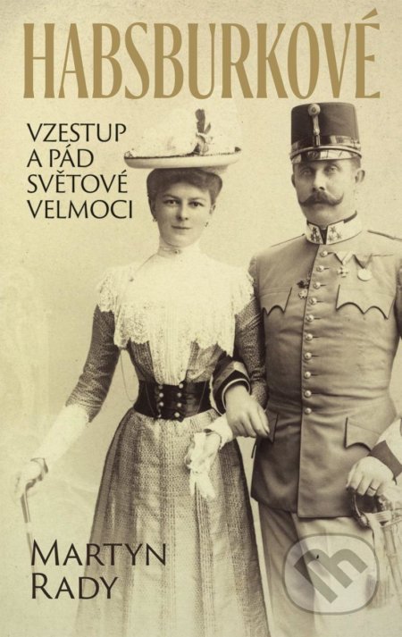 Habsburkové (Vzestup a pád světové velmoci)