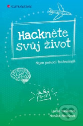 Hackněte svůj život (Nejen pomocí technologií)